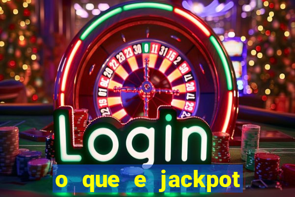 o que e jackpot no jogo do tigre